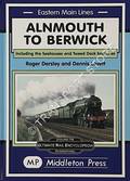 Alnmouth to Berwick including the Seahorses and Tweed Dock branches by DARSLEY, Roger R. & LOVETT, Dennis