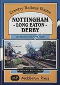 Nottingham - Long Eaton - Derby by MITCHELL, Vic & SMITH, Keith