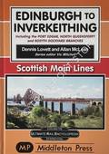Edinburgh to Inverkeithing including the Port Edgar, North Queensferry and Rosyth Dockyard branches by LOVETT, Dennis & McLEAN, Allan