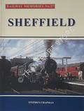 Railway Memories - Sheffield by CHAPMAN, Stephen