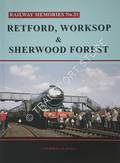 Railway Memories - Reftord, Worksop & Sherwood Forest by CHAPMAN, Stephen