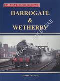 Railway Memories - Harrogate & Wetherby by CHAPMAN, Stephen