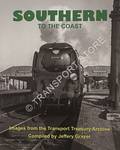 Southern to the Coast - Images from the Transport Treasury Archive by GRAYER, Jeffery