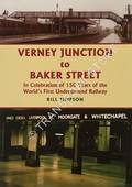 Verney Junction to Baker Street - In Celebration of 150 Years of the World's First Underground Railway by SIMPSON, Bill