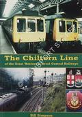 The Chiltern Line of the Great Western and Great Central Railways by SIMPSON, Bill