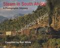 Steam in South Africa - A Photographic Odyssey by WHITE, Ron
