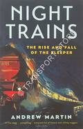 Night Trains - The Rise and Fall of the Sleeper by MARTIN, Andrew