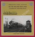 On the Midland Main Lines: Leeds/Bradford - Morecambe/Carlisle - Trans in Action, Volume1 LMS 1923-1947 by BINNS, Donald