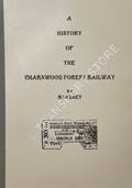 A History of the Charnwood Forest Railway by HELSEY, M.
