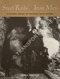 Steel Rails & Iron Men - A pictorial history of the Kettle Valley Railway by SANFORD, Barrie