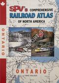 SPV's Comprehensive Railroad Atlas of North America - Ontario by WALKER, Mike