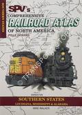 Book cover of SPV's Comprehensive Railroad Atlas of North America - Southern States: Louisiana, Mississippi & Alabama by WALKER, Mike