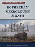Railway Memories - Rotherham, Mexborough & Wath by BOOTH, Adrian & CHAPMAN, Stephen