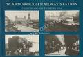 Scarborough Railway Station by LIDSTER, J. Robin