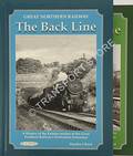 The Back Line / The Back Line Revisited - A History of the Eastern reaches of the Great Northern Railway's Derbyshire Extension by REED, Hayden J.