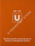 U 1969 -1993: The First and Second Phase of Vienna's Underground System, a documentaion about the Underground Network in Vienna being in Operation and still in Construction as per 1.8.1985 by HINKEL, J. Walter & MA 38 - U-Bahn-Bau (eds.)
