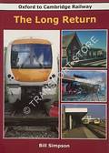 The Long Return - Oxford to Cambridge Railway by SIMPSON, Bill