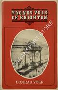 Magnus Volk of Brighton by VOLK, Conrad
