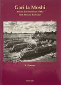 Gari la Moshi - Steam Locomotives of the East African Railways by RAMAER, R.