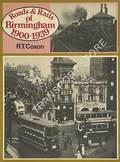 Roads and Rails of Birmingham 1900 - 1939 by COXON, R.T. 