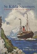The St. Kilda Steamers - A History of McCallum, Orme & Co. by MACKAY, James