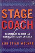Stagecoach - A classic rags-to-riches tale from the frontiers of capitalism by WOLMAR, Christian