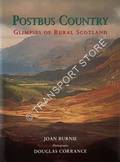 Postbus Country - Glimpses of Rural Scotland by BOURNIE, Joan