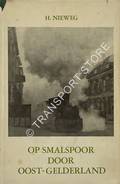Op smalspoor door Oost-Gelderland by NIEWEG, H.