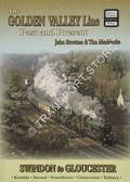 The Golden Valley Line Past and Present - Swindon to Gloucester by STRETTON, John & MADDOCKS, Tim