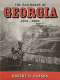 The Railroads of Georgia 1833 - 2000 by Hanson, Robert H.