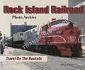 Rock Island Railroad Photo Archive - Travel on the Rockets by KELLY, John