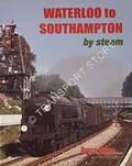Waterloo to Southampton by Steam by OLIVER, Bruce
