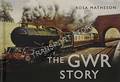 The GWR Story by MATHESON, Rosa