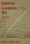 Industrial Locomotives of Great Britain 1973 by Industrial Railway Society