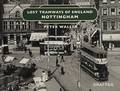 Lost Tramways of England - Nottingham by WALLER, Peter