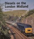 Diesels on the London Midland by WELCH, Michael