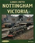 Lines into Nottingham Victoria by TAYLOR, Bill