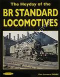 The Heyday of the BR Standard Locomotives by LEAVENS, Paul & SVMRC