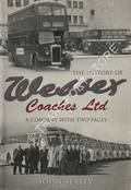 The History of Wessex Coaches Ltd. - A Company with Two Faces by SEALEY, John