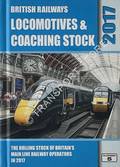 British Railways Locomotives & Coaching Stock 2017 by PRITCHARD, Robert & HALL, Peter