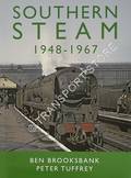 Southern Steam 1948 - 1966 by BROOKSBANK, Ben & TUFFREY, Peter