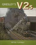 Gresley's V2s by TUFFREY, Peter