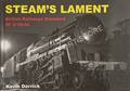 Steam's Lament - British Railways Standard 9F 2-10-0s by DERRICK, Kevin