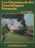 Les Chemins de fer Touristiques Français by COLLIN, Jean