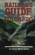 Railfan's Guide to Colorado by SIBERT, Ed & McKEE, Ted