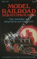 Model Railroad Scratchbuilding by WESOLOWSKI, Wayne E. & Mary Cay