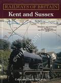 Railways of Britain - Kent and Sussex by McCARTHY, Colin & David