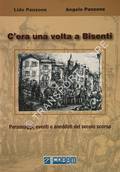 C'era una volta a Bisenti - Personaggi, eventi e aneddoti del secolo scorso by PANZONE, Lido & Angelo