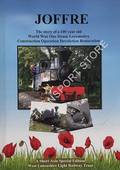 Joffre - The Story of a 100 year old World War One Steam Locomotive Construction Operation Dereliction Restoration by PACEY, Phil & SPALL, Mike (eds.)