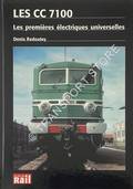 Les CC 7100 - Les premières électriques universelles by REDOUTEY, Denis
